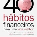 40 Hábitos Financeiros Para Uma Vida Melhor Billy Imperial - (ebook)